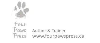 Author & Trainer www.fourpawspress.ca  Four Paws Press